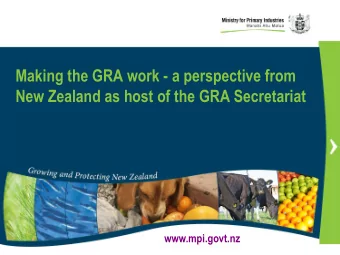 New Zealand as host of the GRA Secretariat  www.mpi.govt.nz  The Challenges    Agriculture is