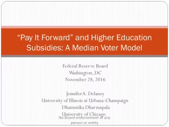 Pay It Forward and Higher Education  Subsidies: A Median Voter Model  Federal Reserve Board