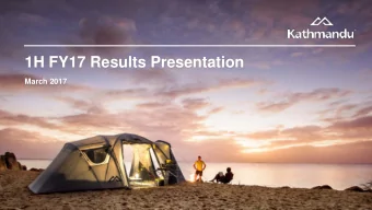 1H FY17 Results Presentation  March 2017  March 2017  Contents  1.  Result Overview  2.  Key Line