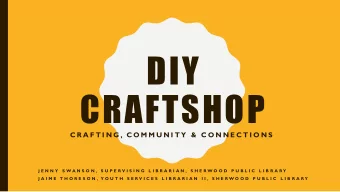 DIY  CRAFTSHOP  C R A F T I N G , C O M M U N I T Y  &amp;  C O N N E C T I O N S  J E N N Y  S W A