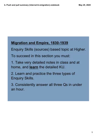 Migration and Empire, 18301939  Enquiry Skills (sources) based topic at Higher.  To succeed in
