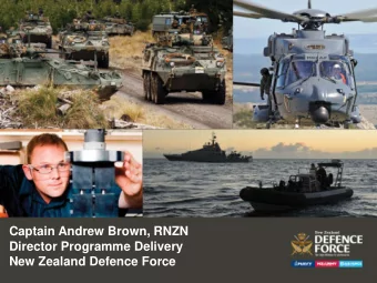 Captain Andrew Brown, RNZN  Director Programme Delivery  New Zealand Defence Force  Test and