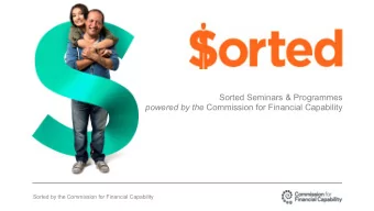 Sorted Seminars &amp; Programmes powered by the Commission for Financial Capability  Sorted by the