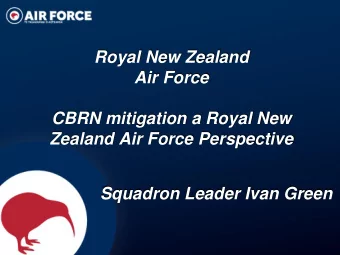 Royal New Zealand  Air Force  CBRN mitigation a Royal New  Zealand Air Force Perspective  Squadron