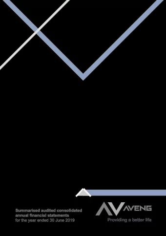 Providing a better life  for the year ended 30 June 2019 Aveng Summarised audited consolidated