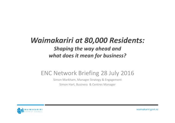 waimakariri at 80 000 residents