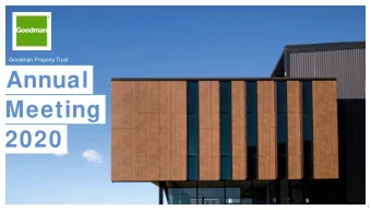 Annual  Meeting  2020  1 Goodman Property Trust Annual Meeting 2020  Keith Smith  Meeting agenda