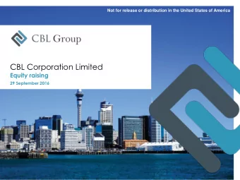 CBL Corporation Limited  Equity raising  29 September 2016  Disclaimer and important information