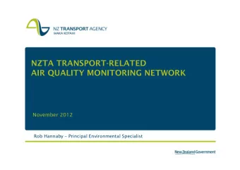 NZTA TRANSPORT-RELATED  AIR QUALITY MONITORING NETWORK  November 2012  Rob Hannaby  Principal