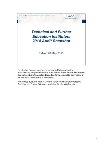 The Auditor-General provides assurance to Parliament on the  accountability and performance of the