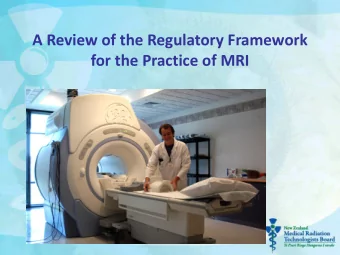 A Review of the Regulatory Framework  for the Practice of MRI  Review Context  The MRTB   The