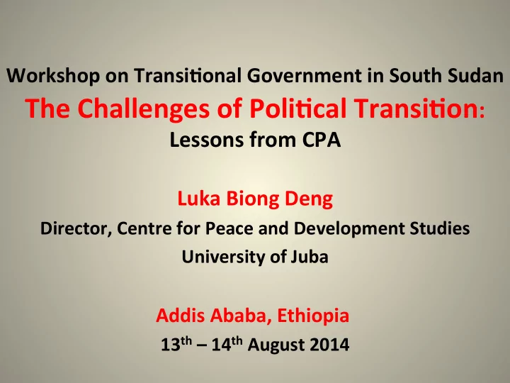 workshop on transi onal government in south sudan