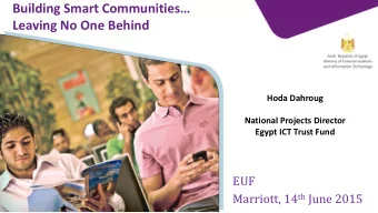 Building Smart Communities  Leaving No One Behind  Hoda Dahroug  National Projects Director