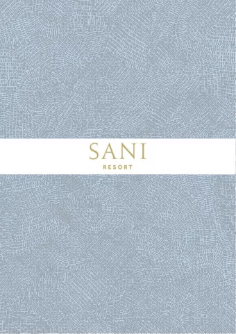 THE CONCEPT &amp;  THE LOCATION  Sani Resort is a family-owned ecological reserve stretching across