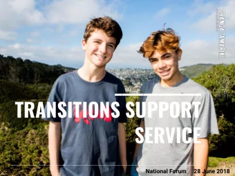 ____________  TRANSITIONS SUPPORT  SERVICE  1  National Forum     28 June 2018  OUR SESSION
