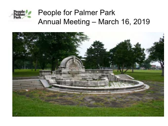 People for Palmer Park  Annual Meeting  March 16, 2019  People for Palmer Park  Annual Meeting