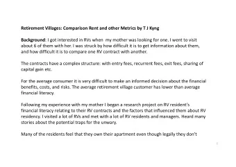 Retirement Villages: Comparison Rent and other Metrics by T J Kyng Background : I got interested in