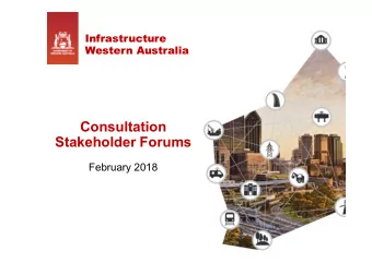 Consultation  Stakeholder Forums  February 2018  Infrastructure  Western Australia  Infrastructure