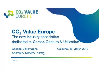 CO 2 Value Europe  The new industry association  dedicated to Carbon Capture &amp; Utilization