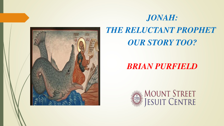 jonah the reluctant prophet our story too brian purfield