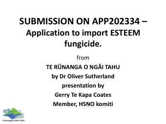 SUBMISSION ON APP202334   Application to import ESTEEM fungicide .  from  TE RNANGA O NGI