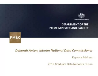 Deborah Anton, Interim National Data Commissioner  Keynote Address  2019 Graduate Data Network