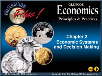 Chapter 2  Economic Systems  and Decision Making  CHAPTER INTRODUCTION  SECTION 1  Economic Systems