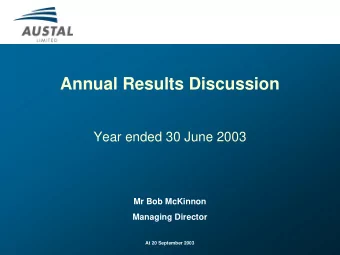 Annual Results Discussion  Year ended 30 June 2003  Mr Bob McKinnon  Managing Director  At 20