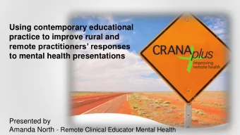 Using contemporary educational  practice to improve rural and  remote practitioners responses