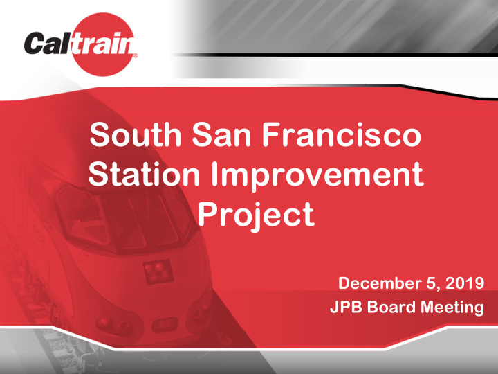 south san francisco station improvement project