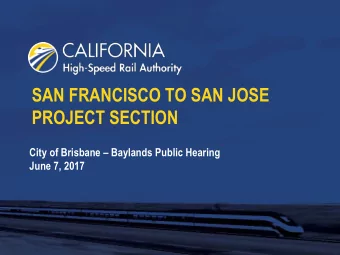 SAN FRANCISCO TO SAN JOSE  PROJECT SECTION City of Brisbane  Baylands Public Hearing  June 7,
