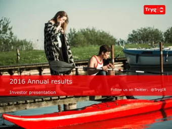 2016 Annual results  Follow us on Twitter:  @TrygIR  Investor presentation  1  Contents