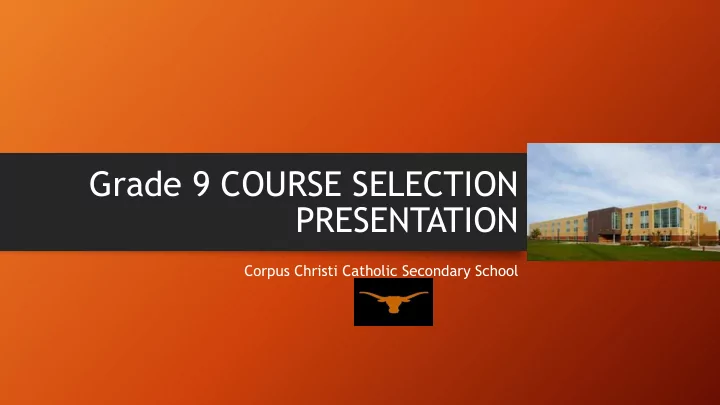 grade 9 course selection presentation