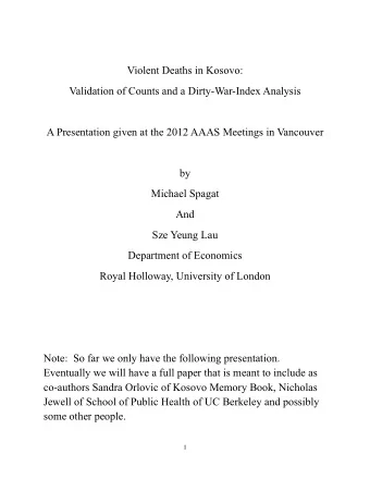 Violent Deaths in Kosovo:  Validation of Counts and a Dirty-War-Index Analysis  A Presentation