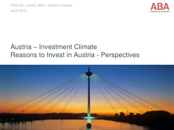 Austria  Investment Climate  Reasons to Invest in Austria - Perspectives  Strong Economy in the