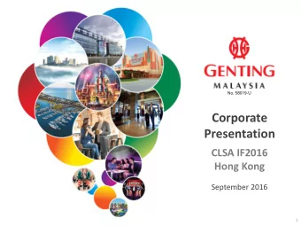 Corporate  Presentation  CLSA IF2016  Hong Kong  September 2016  1  Agenda  Overview