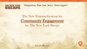 Com  ommunity  munity En  Enga  gage  gement  ment  by: The New York Sherpa  Josiah Brown  Stop