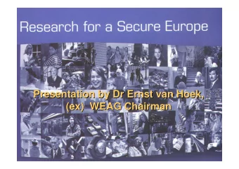 Presentation by Dr Ernst van Hoek,  Presentation by Dr Ernst van Hoek,  (ex)  WEAG  ex)  WEAG