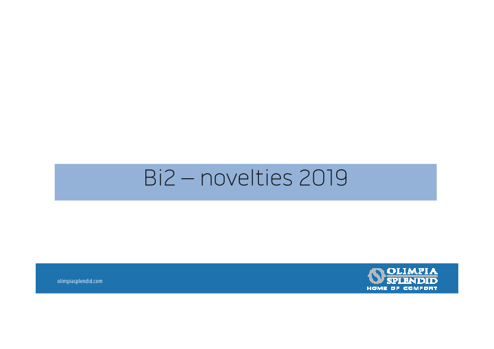 bi2 novelties 2019 bi2 novelties 2019