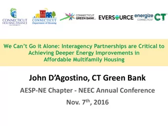 Who we are and what we do  Housing Agencies  Green Bank  Utility Companies  We are all concerned