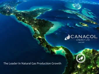 The Leader In Natural Gas Production Growth Forward Looking Statements  This presentation may