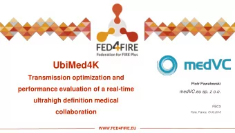 UbiMed4K  Transmission optimization and Piotr Pawaowski  performance evaluation of a real-time