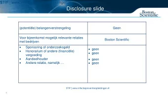 Disclosure slide  (potentile) belangenverstrengeling  Geen  Voor bijeenkomst mogelijk relevante