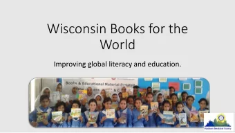 Wisconsin Books for the  World  Improving global literacy and education.  Madison Breakfast Rotary