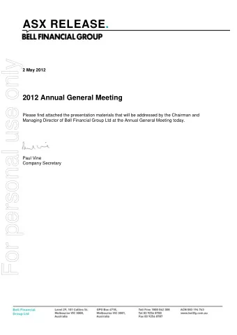 For personal use only  2 May 2012 2012 Annual General Meeting  Please find attached the