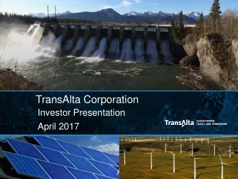 TransAlta Corporation  Investor Presentation  April 2017  1  Forward Looking Statements This
