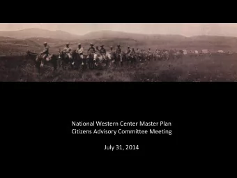 National Western Center Master Plan  Citizens Advisory Committee Meeting  July 31, 2014  National