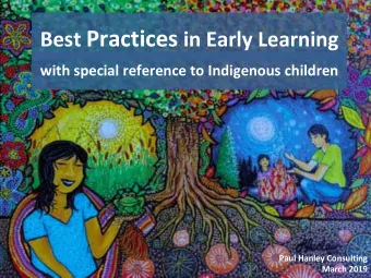 What is early learning?  Parents are childrens first and  most important teachers, but  young
