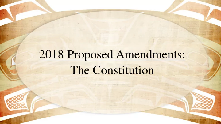 2018 proposed amendments the constitution 2017 summary
