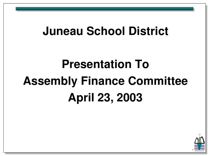 juneau school district presentation to assembly finance